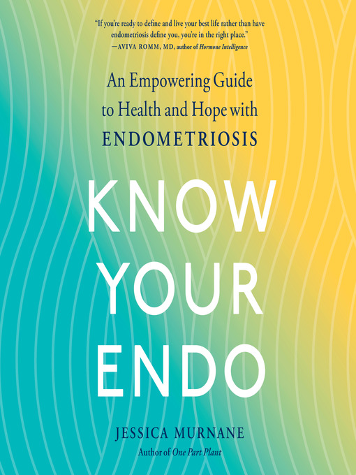 Title details for Know Your Endo by Jessica Murnane - Wait list
